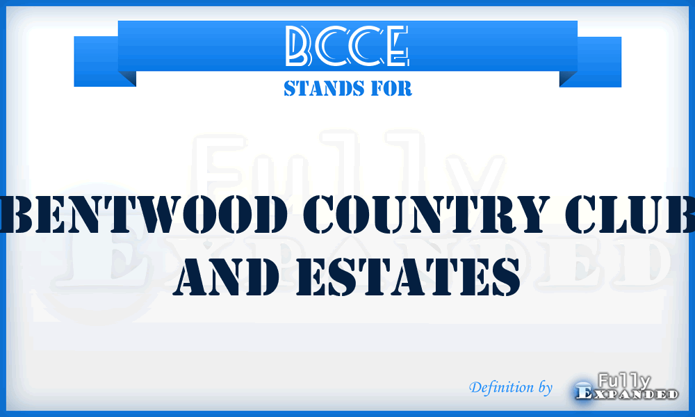 BCCE - Bentwood Country Club and Estates