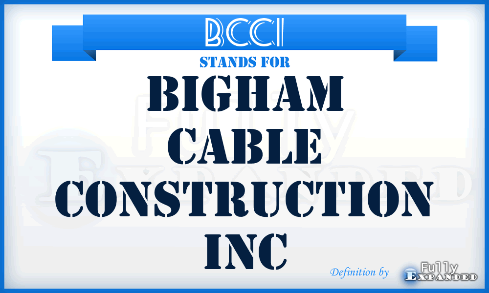 BCCI - Bigham Cable Construction Inc