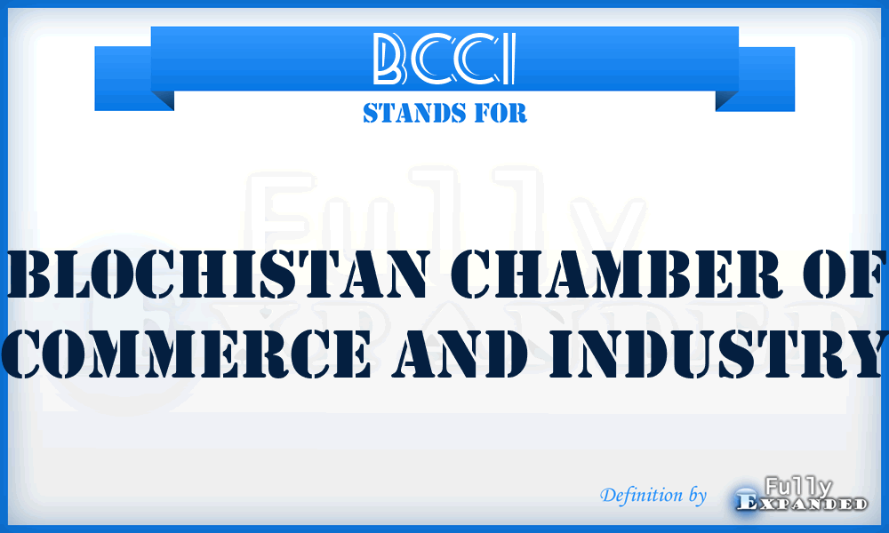 BCCI - Blochistan Chamber of Commerce and Industry