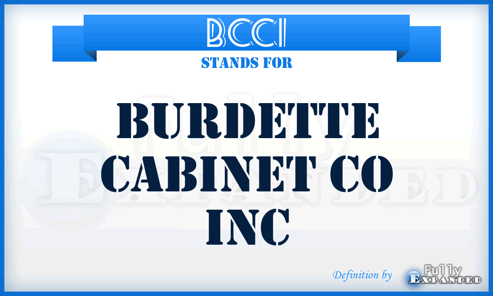 BCCI - Burdette Cabinet Co Inc