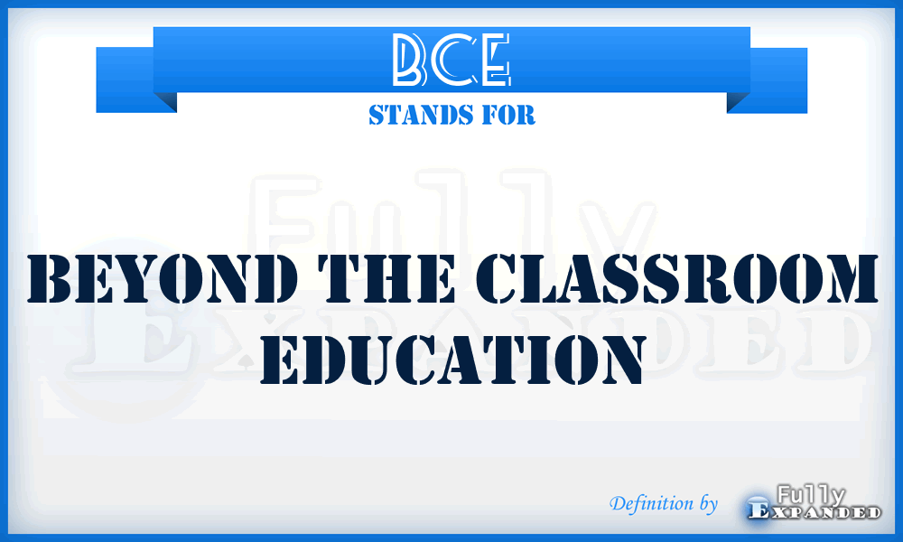 BCE - Beyond the Classroom Education