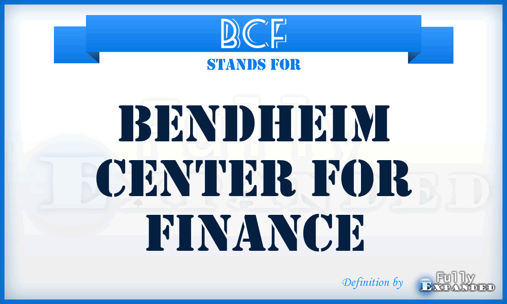BCF - Bendheim Center for Finance