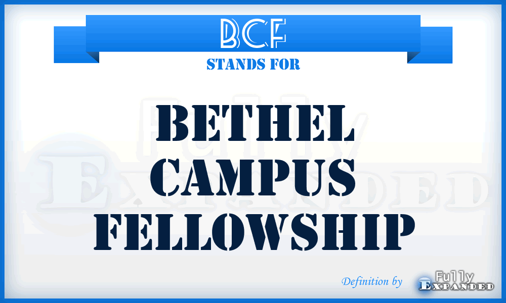 BCF - Bethel Campus Fellowship