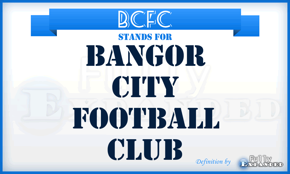 BCFC - Bangor City Football Club