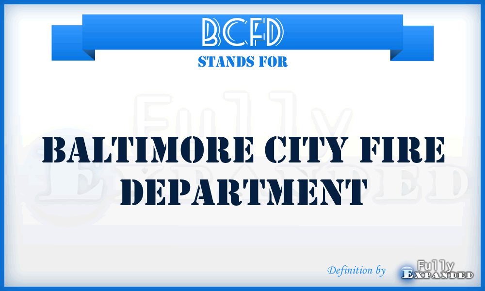 BCFD - Baltimore City Fire Department