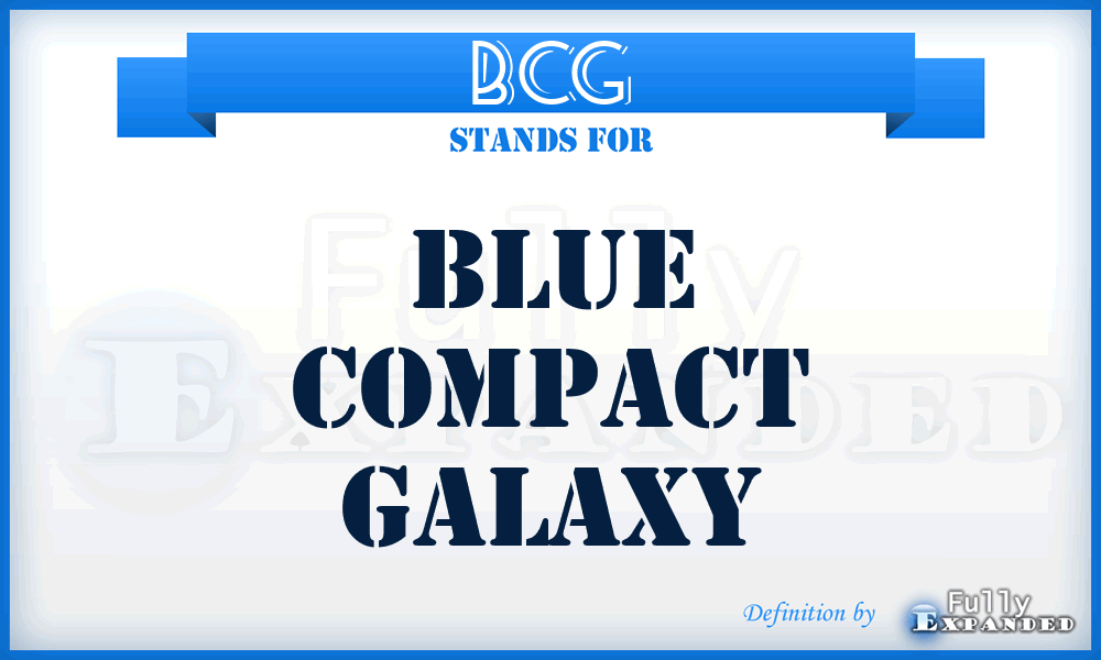 BCG - Blue Compact Galaxy