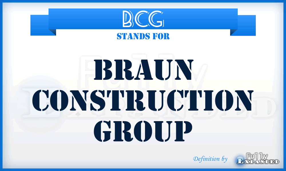 BCG - Braun Construction Group