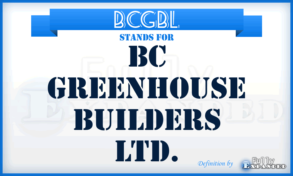 BCGBL - BC Greenhouse Builders Ltd.