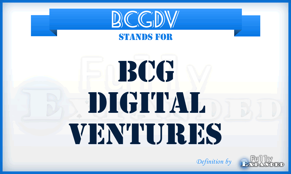 BCGDV - BCG Digital Ventures