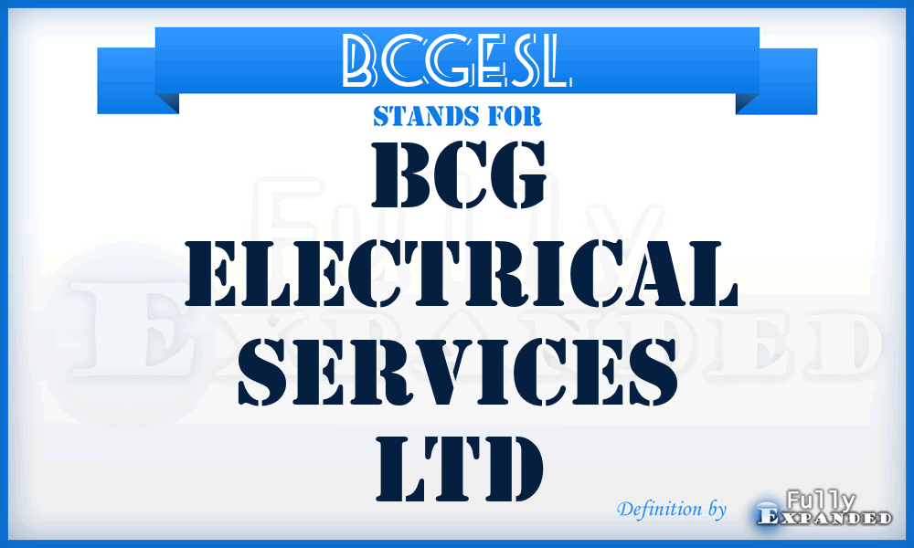 BCGESL - BCG Electrical Services Ltd
