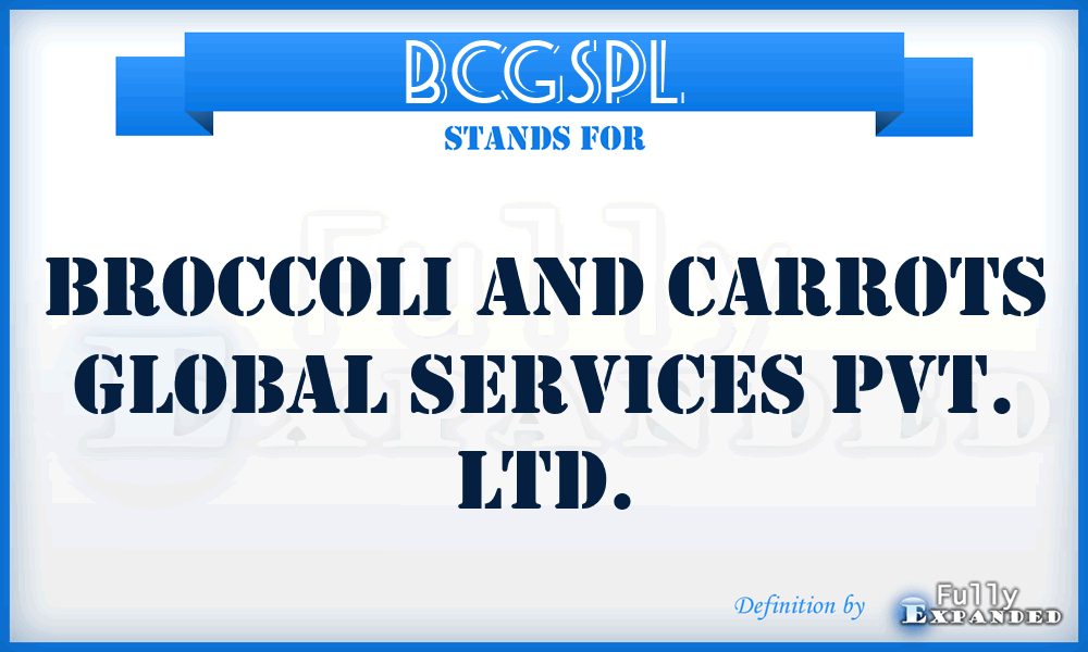 BCGSPL - Broccoli and Carrots Global Services Pvt. Ltd.