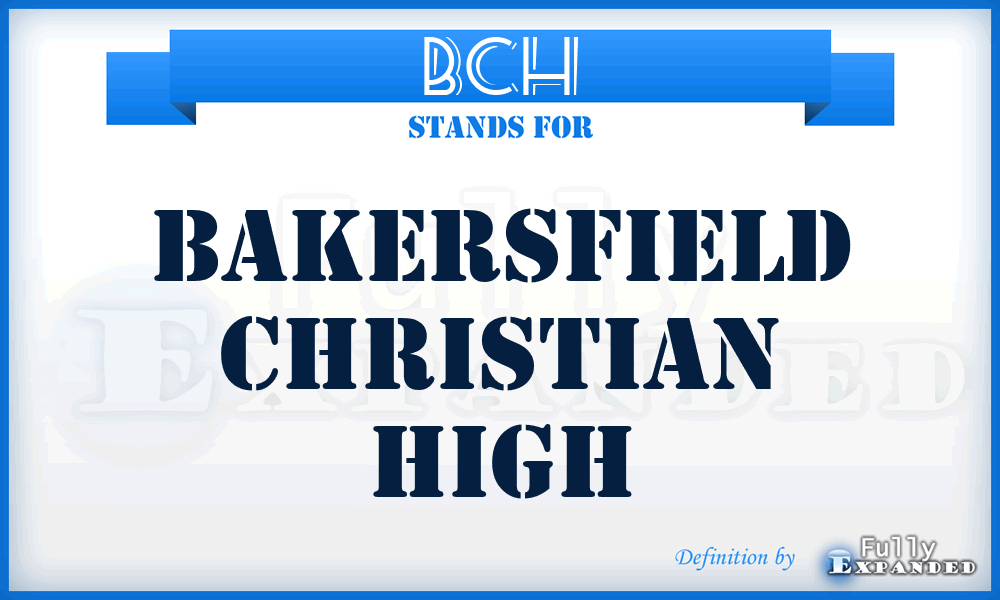 BCH - Bakersfield Christian High