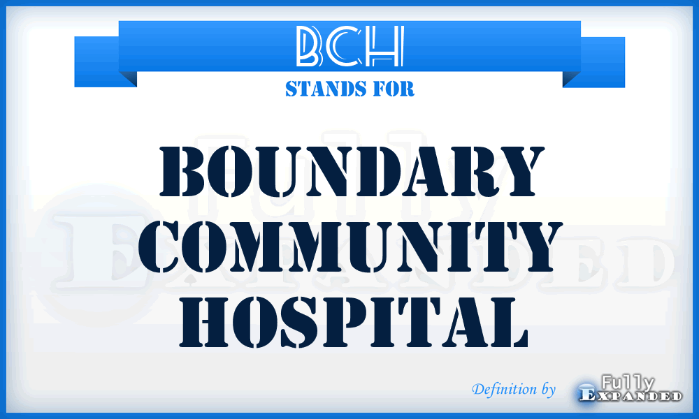 BCH - Boundary Community Hospital