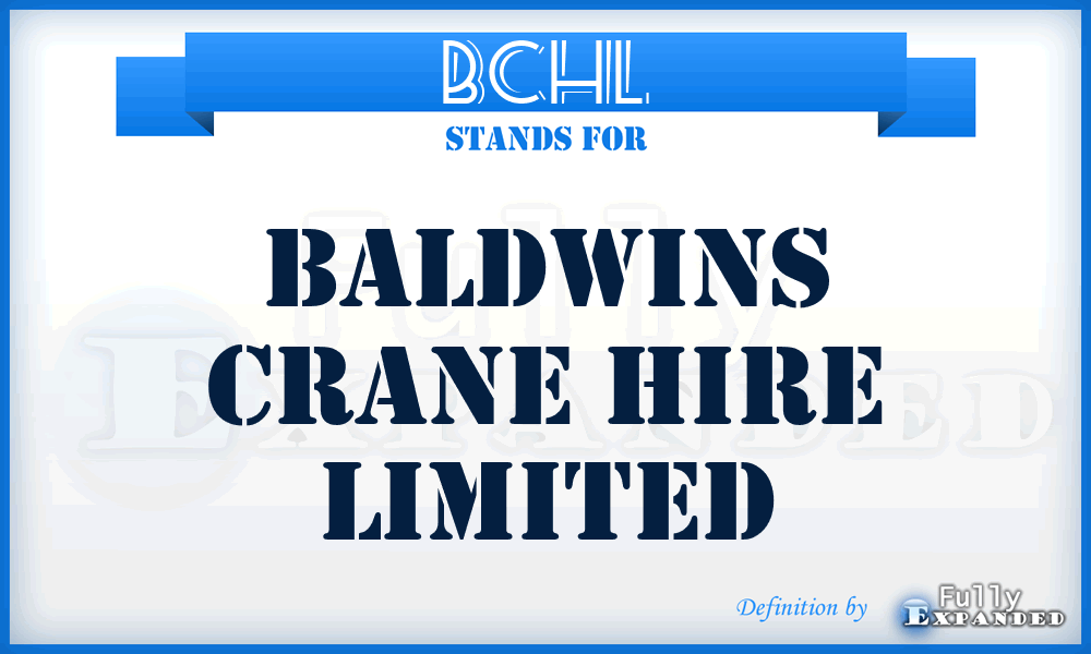 BCHL - Baldwins Crane Hire Limited