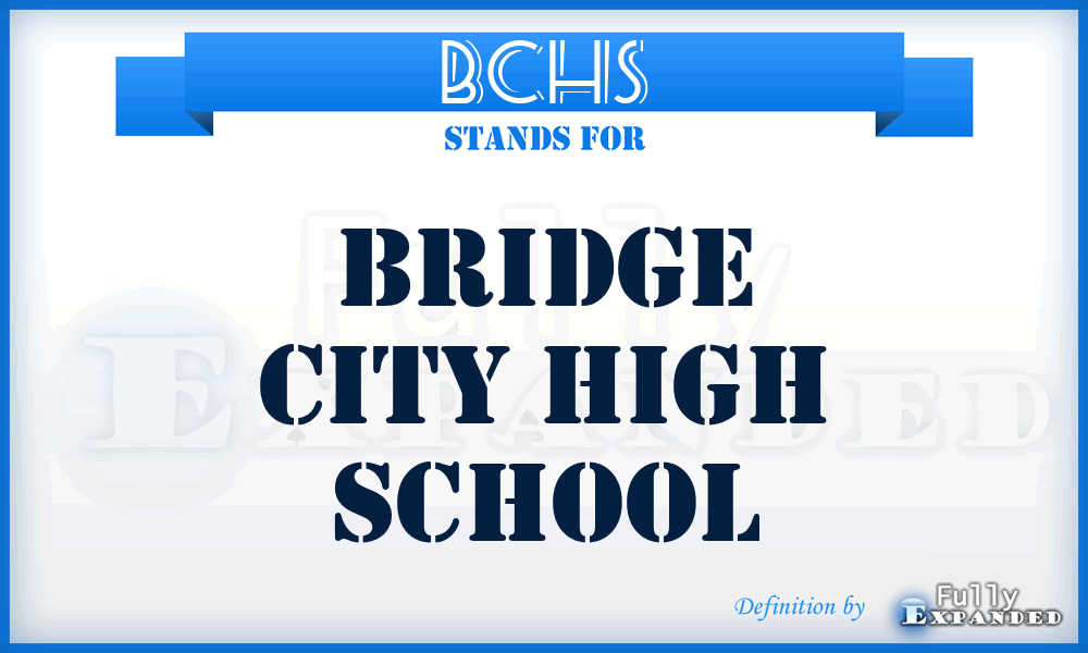 BCHS - Bridge City High School