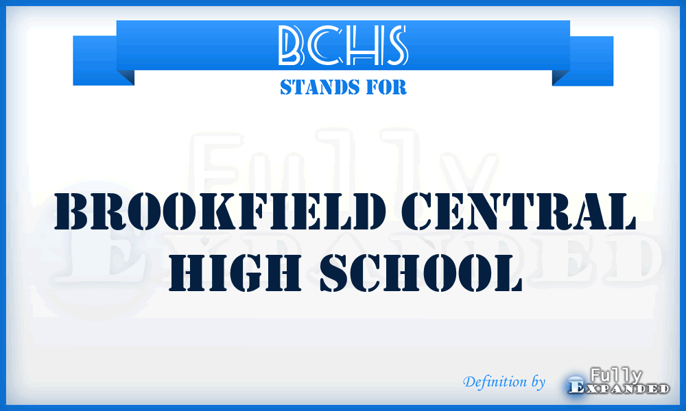 BCHS - Brookfield Central High School