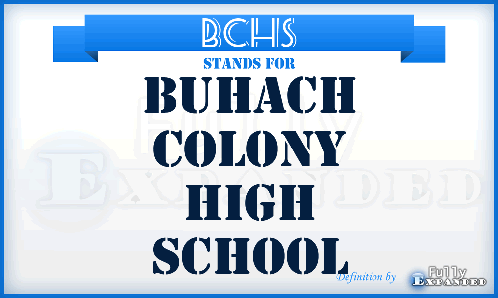 BCHS - Buhach Colony High School