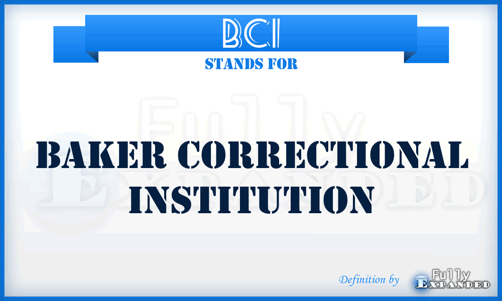 BCI - Baker Correctional Institution