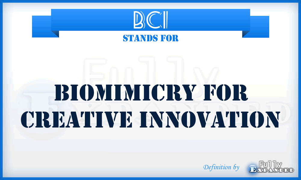 BCI - Biomimicry for Creative Innovation