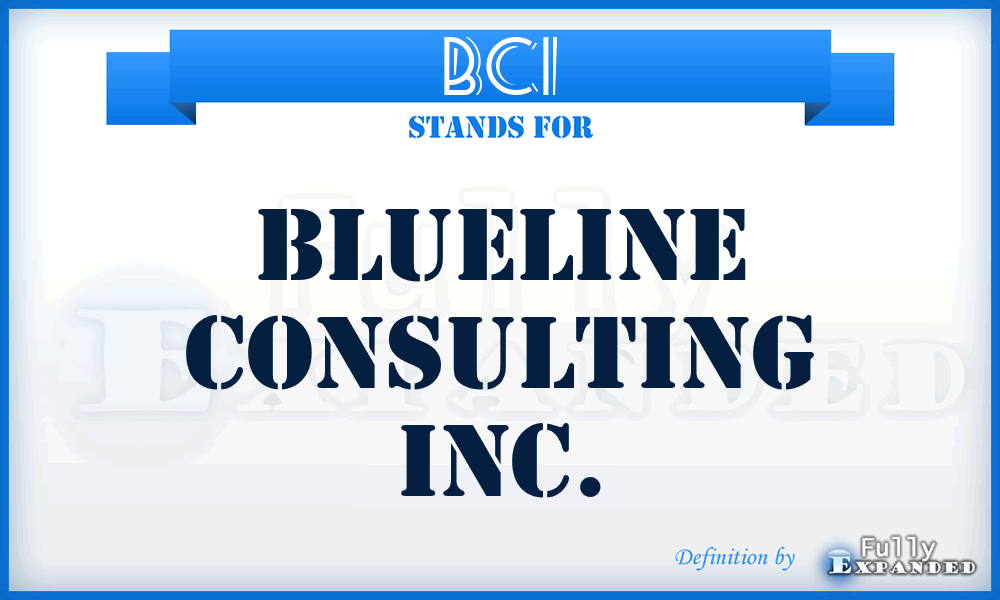 BCI - Blueline Consulting Inc.