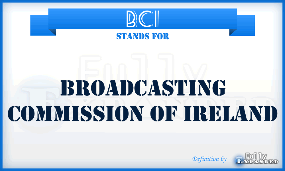 BCI - Broadcasting Commission of Ireland