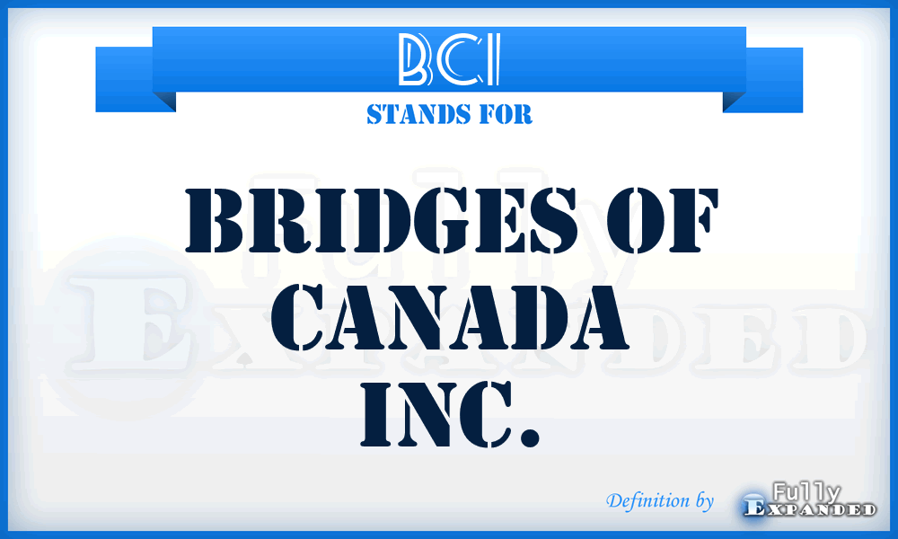 BCI - Bridges of Canada Inc.