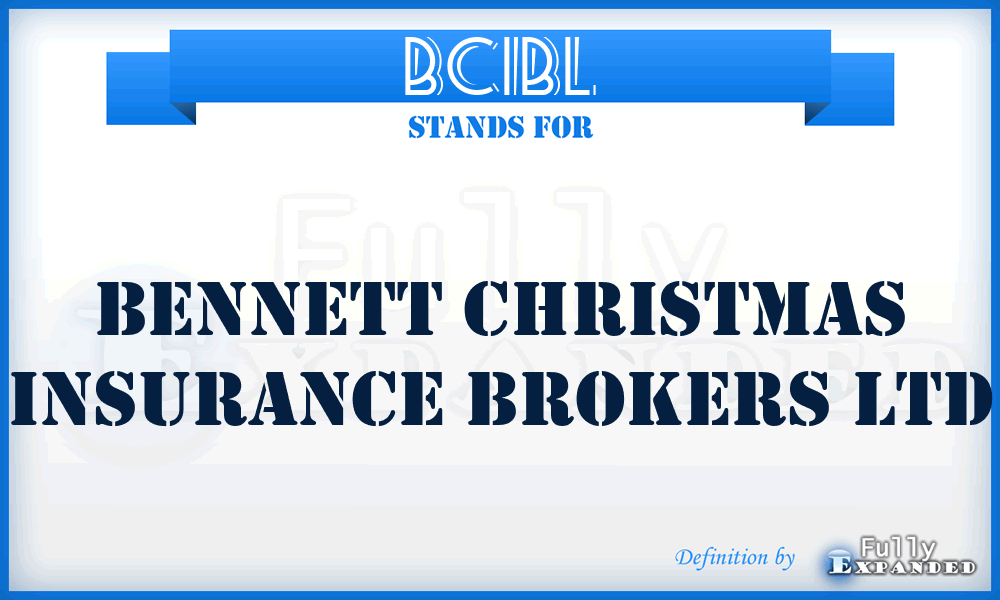 BCIBL - Bennett Christmas Insurance Brokers Ltd