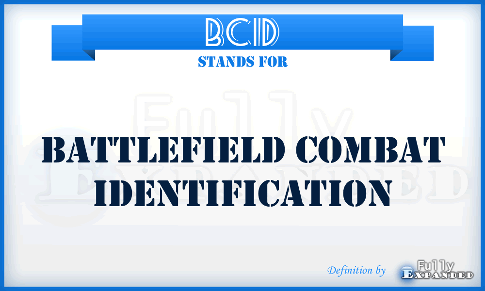 BCID - battlefield combat identification