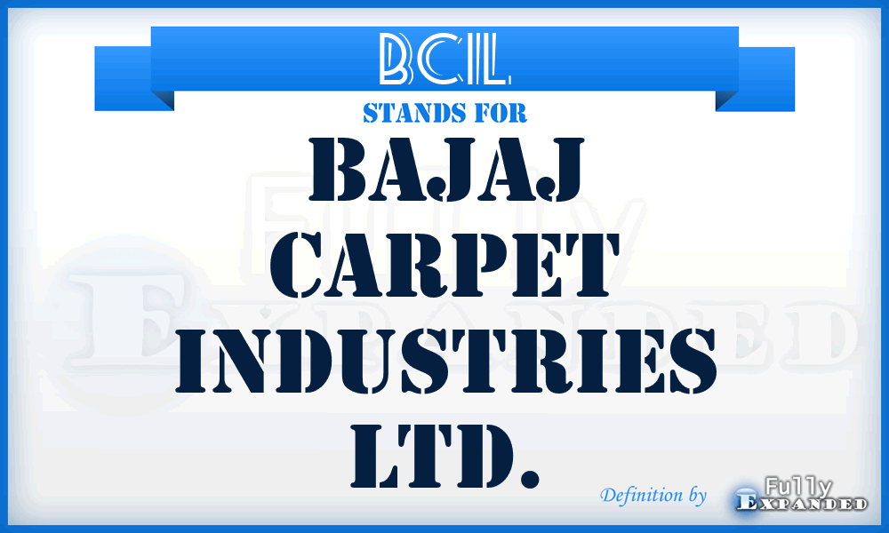 BCIL - Bajaj Carpet Industries Ltd.