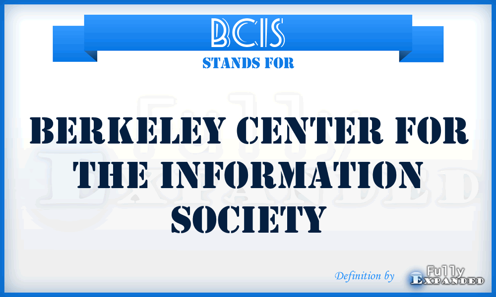 BCIS - Berkeley Center for the Information Society