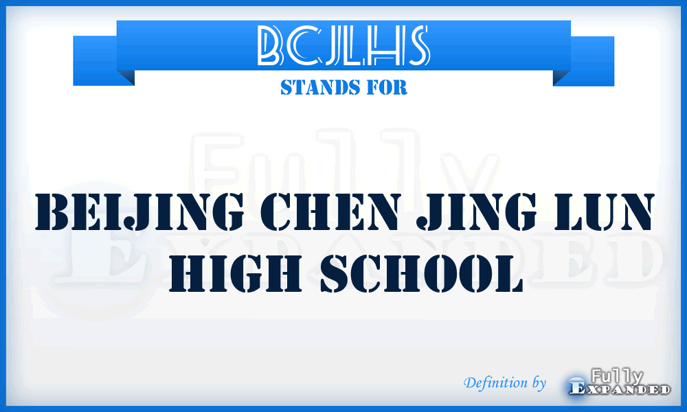 BCJLHS - Beijing Chen Jing Lun High School