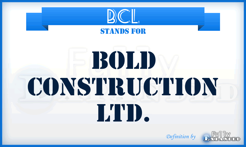 BCL - Bold Construction Ltd.