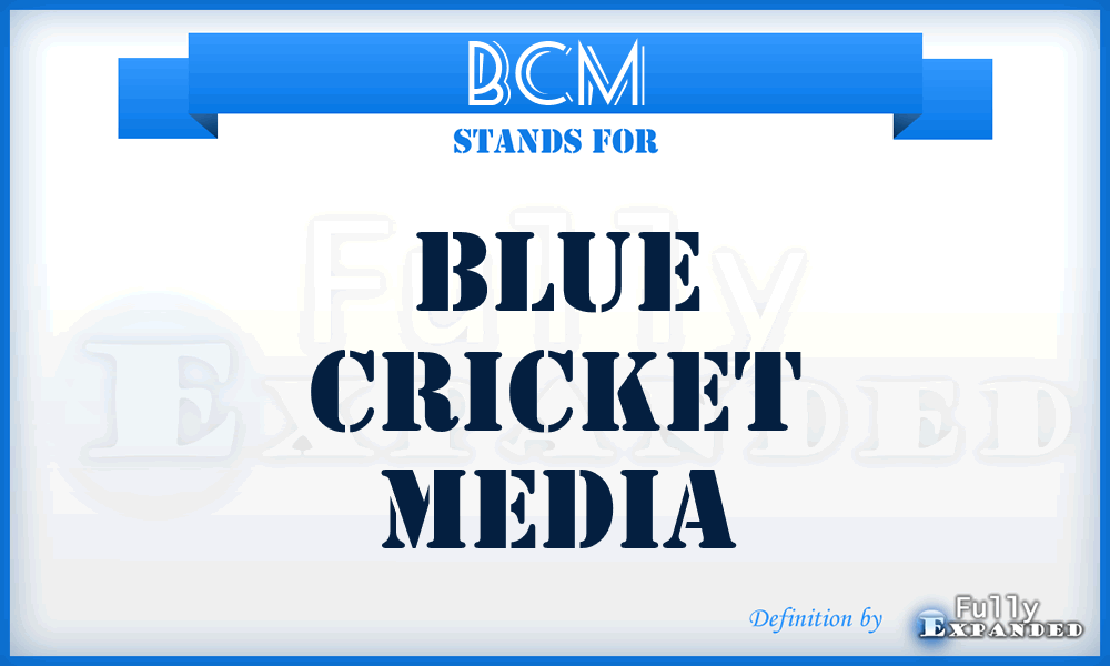 BCM - Blue Cricket Media