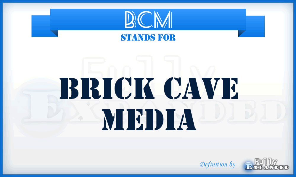 BCM - Brick Cave Media