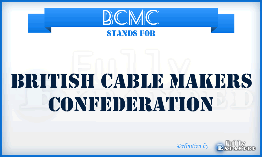 BCMC - British Cable Makers Confederation