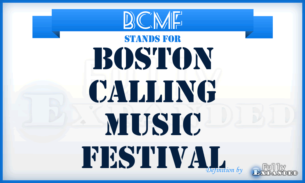 BCMF - Boston Calling Music Festival