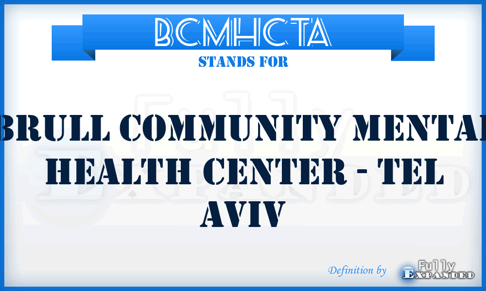 BCMHCTA - Brull Community Mental Health Center - Tel Aviv