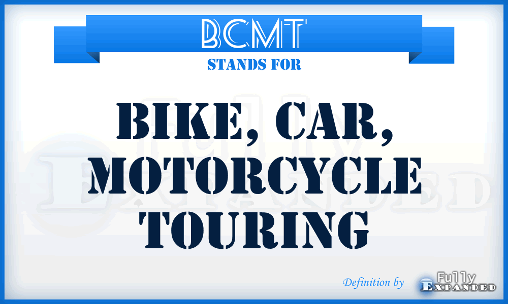 BCMT - Bike, Car, Motorcycle Touring