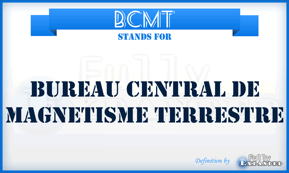 BCMT - Bureau Central de Magnetisme Terrestre