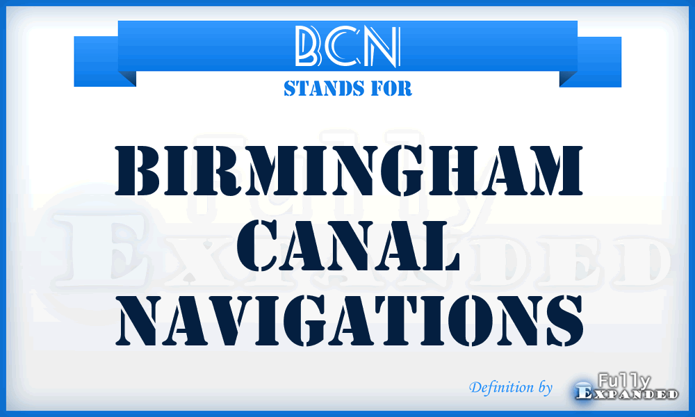 BCN - Birmingham Canal Navigations
