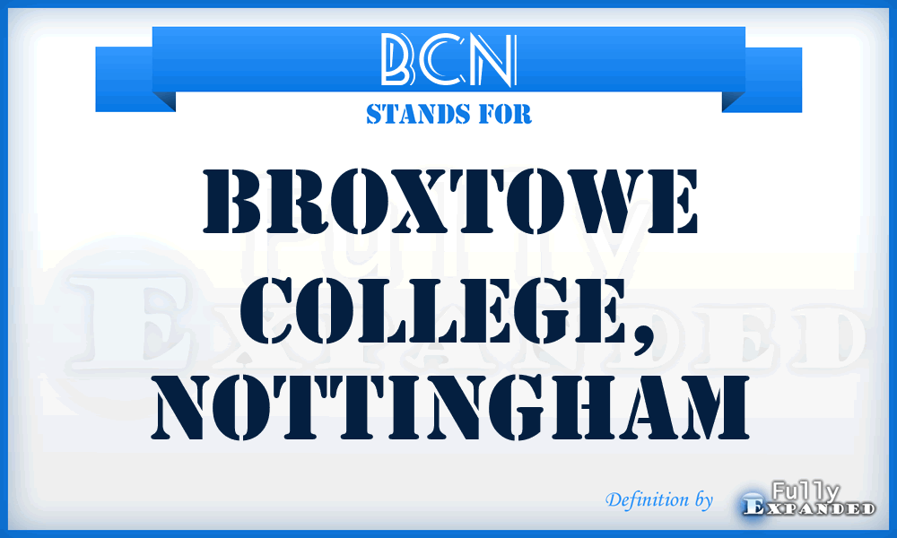 BCN - Broxtowe College, Nottingham