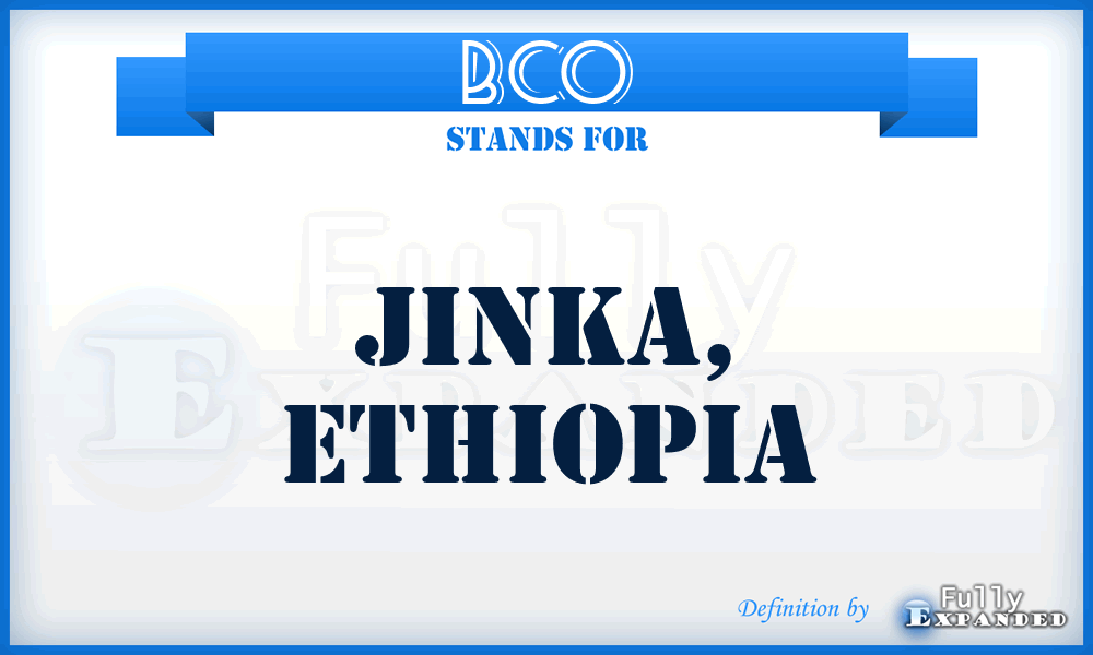 BCO - Jinka, Ethiopia