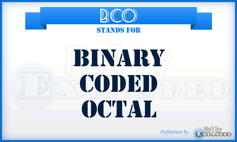 BCO - binary coded octal