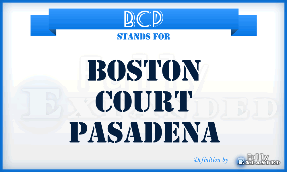 BCP - Boston Court Pasadena