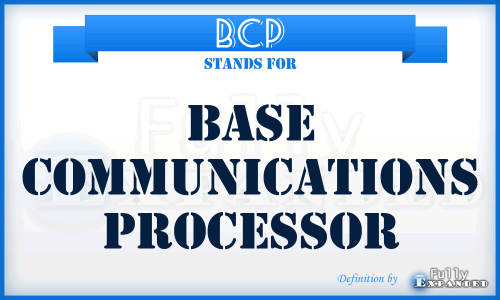 BCP - base communications processor