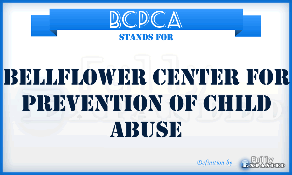 BCPCA - Bellflower Center for Prevention of Child Abuse