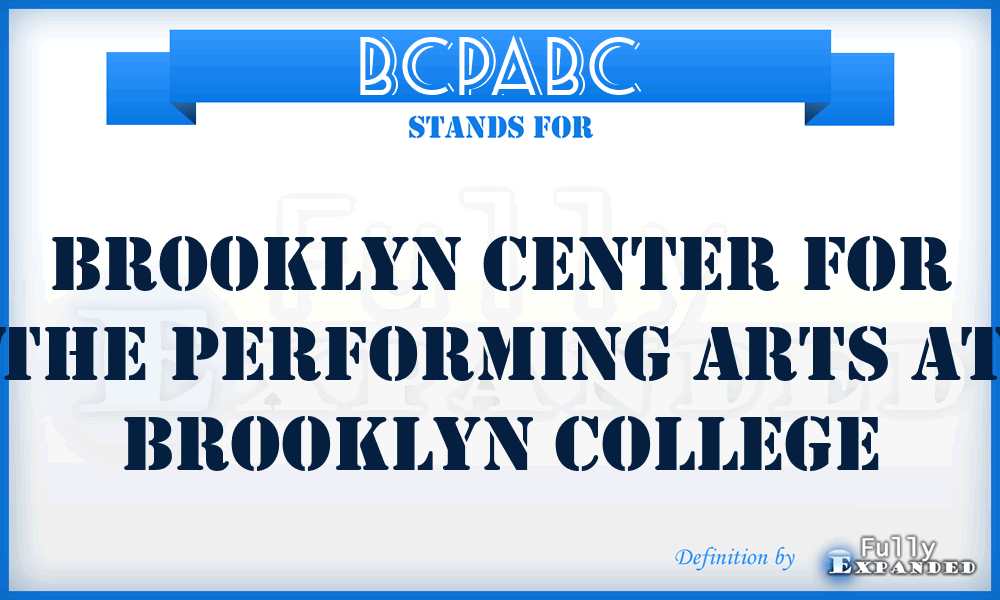 BCPABC - Brooklyn Center for the Performing Arts at Brooklyn College