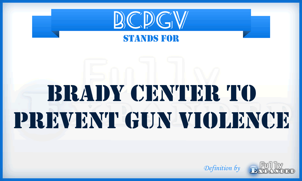 BCPGV - Brady Center to Prevent Gun Violence