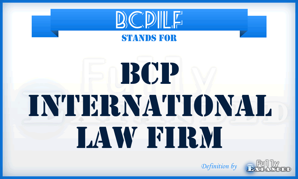 BCPILF - BCP International Law Firm