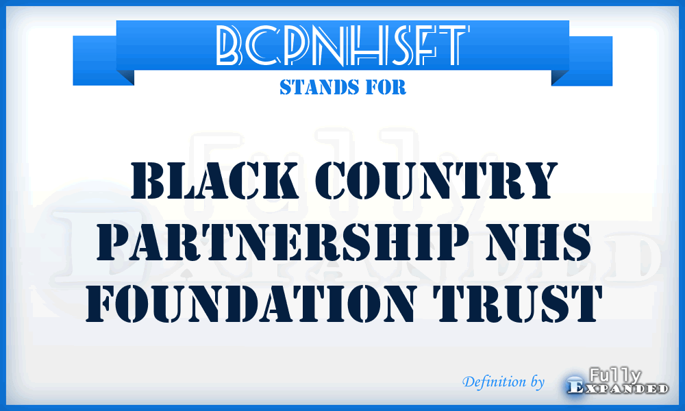 BCPNHSFT - Black Country Partnership NHS Foundation Trust